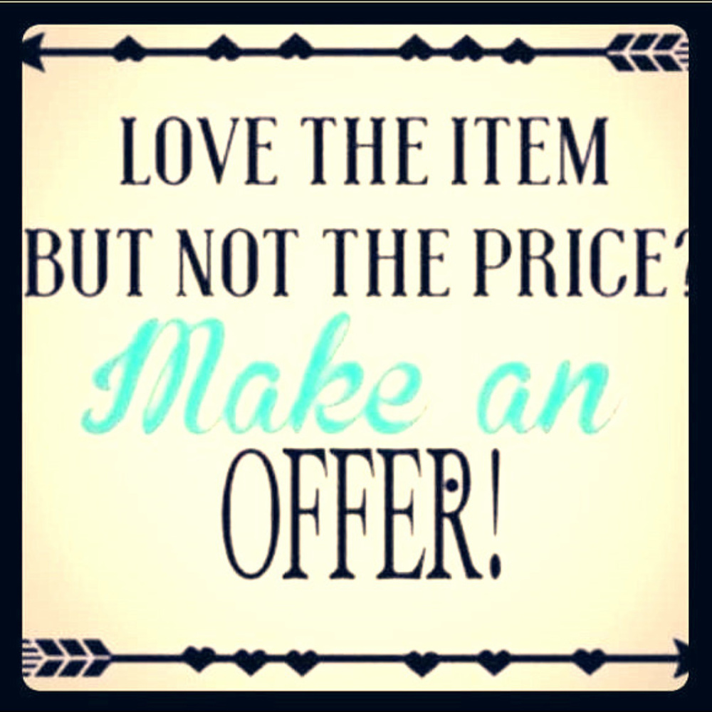 Make me an a resonable offer